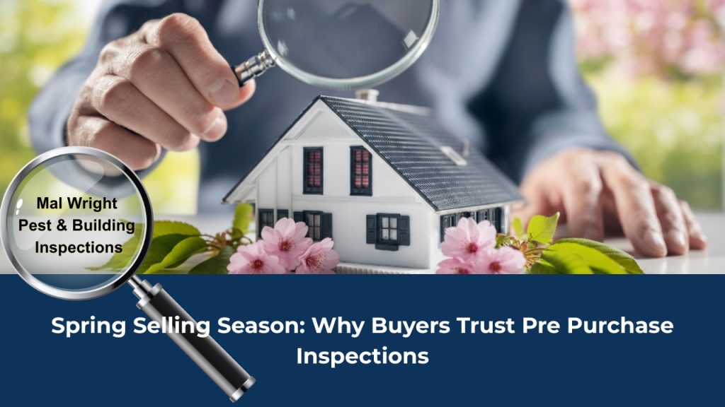 Spring Selling Season: Why Buyers Trust Pre Purchase Inspections
